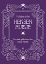 Verhalen uit het heksenhuisje - Hanna Karlzon - 9789045328119