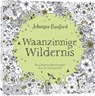 Waanzinnige Wildernis - Johanna Basford - 9789045330679