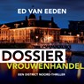 Dossier Vrouwenhandel - Ed van Eeden - 9789046173251