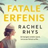 Fatale erfenis - Rachel Rhys - 9789046173947