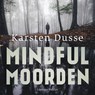 Mindful Moorden - Karsten Dusse - 9789046174999