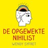 De opgewekte nihilist - Wendy Syfret - 9789046175460