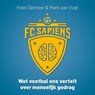 FC Sapiens - Kees Opmeer ; Mark van Vugt - 9789046177389