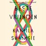 Beste vrienden - Kamila Shamsie - 9789046177433