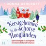 Kerstgeheimen in de Schotse Hooglanden - Donna Ashcroft - 9789046178911