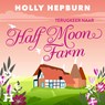 Terugkeer naar Half Moon Farm - Holly Hepburn - 9789046179932