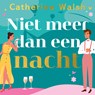 Niet meer dan een nacht - Catherine Walsh - 9789046180051