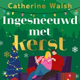 Ingesneeuwd met kerst, Catherine Walsh -  - 9789046180228