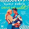 Drive Me Wild - Carly Robyn - 9789046181591