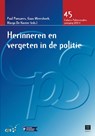 Herinneren en vergeten in de politie - Paul Ponsaers ; Margo de Koster ; Guus Meershoek - 9789046609088