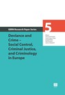 Deviance and Crime – Social Control, Criminal Justice, and Criminology in Europe - Axel Groenemeyer ; Carole Gayet-Viaud ; Gorazd Meško ; Paul Ponsaers ; Joanna Shapland - 9789046609750