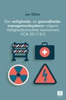 Een veiligheids- en gezondheidsmanagementsysteem volgens Veiligheidschecklist Aannemers VCA 2017/6.0 - Jan Dillen - 9789046610138