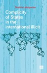 Complicity of States in the international illicit - Dimitris Liakopoulos - 9789046610190