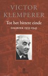 Tot het bittere einde - Victor Klemperer - 9789046703908