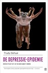 De depressie-epidemie - Trudy Dehue - 9789046708019