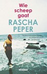 Wie scheep gaat - Rascha Peper - 9789046800355