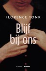 Blijf bij ons - Florence Tonk - 9789046809006