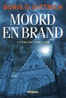 Moord en brand - Boris Dittrich - 9789046809471