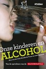 Onze kinderen en alcohol - Nico van der Lely ; Mirelle de Visser ; Joke Ligterink - 9789046811108