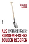 Als burgemeesters zouden regeren - Benjamin Barber - 9789046816738
