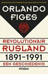 Revolutionair Rusland 1891-1991 - Orlando Figes - 9789046816776