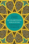 De Islamitische verlichting - Christopher de Bellaigue - 9789046823019