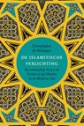 De Islamitische verlichting - Christopher de Bellaigue - 9789046823026