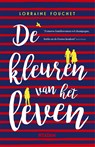 De Kleuren van het leven - Lorraine Fouchet - 9789046823811