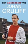 Het Amsterdam van Johan Cruijff - Sytze de Boer - 9789046824047