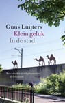 Klein geluk In de stad - Guus Luijters - 9789046824467