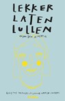 Lekker laten lullen - Suzette Hermsen ; Lianne Marije Sanders - 9789046825068