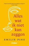 Alles wat ik niet kan zeggen - Emilie Pine - 9789046825778