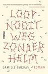 Loop nooit weg zonder helm - Camille Bordas - 9789046826249