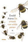 De smaak van wilde peren - Ewald Arenz - 9789046826522