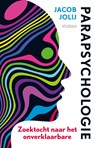 Parapsychologie - Jacob Jolij - 9789046829073