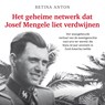 Het geheime netwerk dat Josef Mengele liet verdwijnen - Betina Anton - 9789046832691