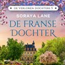 De Franse dochter - Soraya Lane - 9789046833568