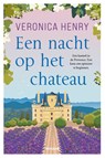 Een nacht op het chateau - Veronica Henry - 9789046833650
