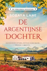 De Argentijnse dochter, Soraya Lane -  - 9789046833889