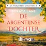 De Argentijnse dochter - Soraya Lane - 9789046833896