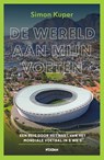 De Wereld aan mijn voeten - Simon Kuper - 9789046833902