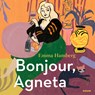 Bonjour, Agneta - Emma Hamberg - 9789046833926