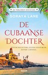 De Cubaanse dochter - Soraya Lane - 9789046834169