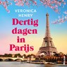 Dertig dagen in Parijs - Veronica Henry - 9789046835692