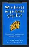 Business Bibliotheek Wie heeft mijn kaas gepikt ? - Spencer Johnson - 9789047000334