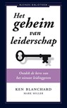 Het geheim van leiderschap - Ken Blanchard ; Mark Miller - 9789047005537