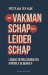 Van vakmanschap naar leiderschap - Pieter van der Haak - 9789047007814