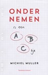 Ondernemen is een ABC'tje - Michiel Muller - 9789047008620