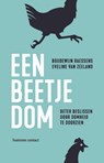Een beetje dom - Boudewijn Raessens ; Eveline van Zeeland - 9789047011552