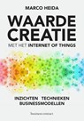 Waardecreatie met het Internet of Things - Marco Heida - 9789047012443